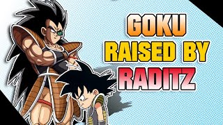 What if Goku was RAISED by Raditz?