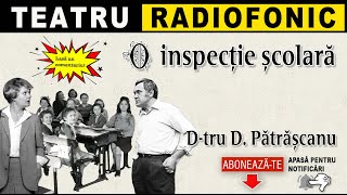 Dumitru D. Patrascanu - O inspectie scolara | Teatru