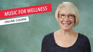 Music for Wellness | Course Overview | Music Therapy | Suzanne Hanser | Berklee Online