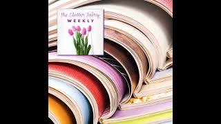 The Persistent Problem of Paper Part II Corralling the Influx - The Clutter Fairy Weekly