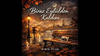 Kırık Plak - Eylül