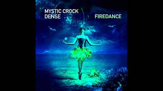 Mystic Crock  Dense  Firedance