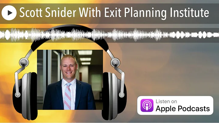 Scott Snider With Exit Planning Institute