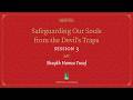 Safeguarding Our Souls With Hamza Yusuf Part Three