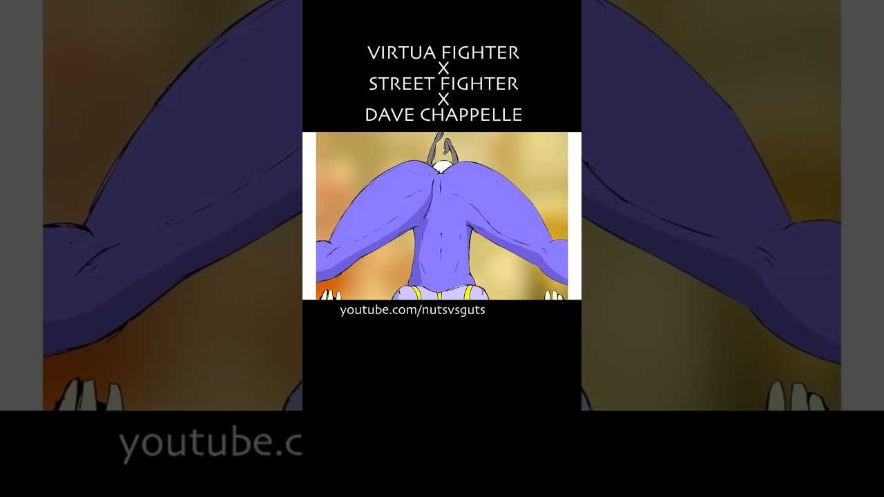 Virtua Fighter X Street Fighter X Dave Chappelle