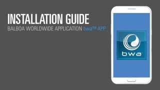 Bwa Installation Guide For Android Devices - Balboa Water Group