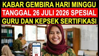 Breaking news 2 kabar gembira tanggal 26 Juli 2026 SKTP tunjangan sertifikasi guru bulan Juli