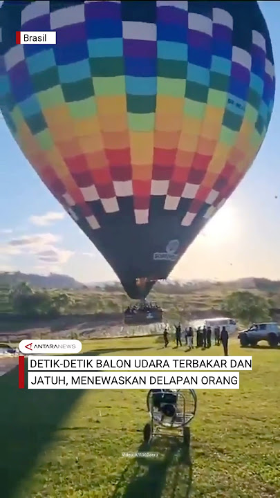 Download lagu Detik-detik balon udara terbakar dan jatuh yang menewaskan 8 orang di Brasil
