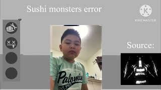 Sushi, Monsters Error Something Went Wrong Island