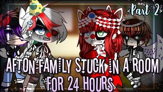 Afton Family Stuck In A Room For 24 Hoursennard Part 2 My New Au Fnaf Gacha Pickaclara
