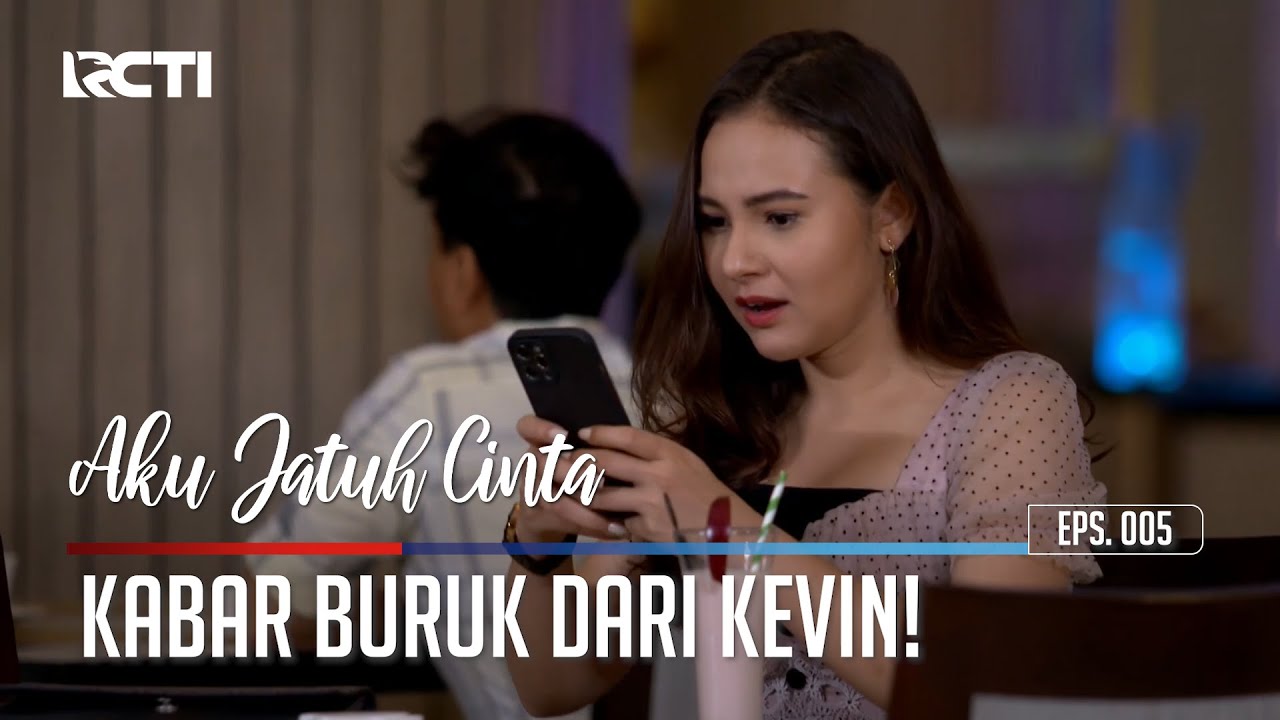 KABAR BURUK DARI KEVIN - AKU JATUH CINTA