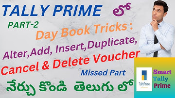 37. Day Book Alter, Add, Insert, Duplicate, Cancel & Delete Vouchers in Tally Prime in TELUGU