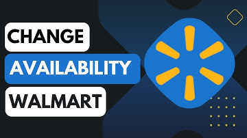 How to Change your Availability at Walmart !