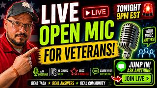 🔴 LIVE: Veterans Open Mic (9PM) – VA Claims, CRSC, Benefits Q&amp;A
