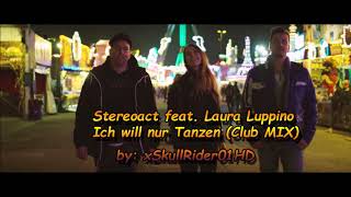 Stereoact feat. Laura Luppino - Ich will nur tanzen (CLUB MIX)