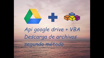 Api Google Drive para VBA - Descarga de archivo (método 2)