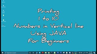 Printing 1 to 10 numbers in Vertical line using java for Beginners🔥 Profile