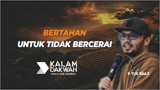 Bertahan untuk tidak bercerai - Ust. Hanan Attaki. Lc  #ustadzhananattaki