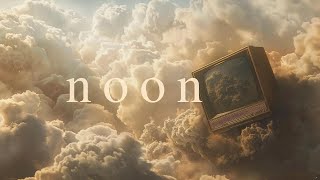 ☁️ Noon ☁️ Lofi Ambient Music Deep Focus, Relaxing Music, Chill Music [Lofi beats to study/relax to]