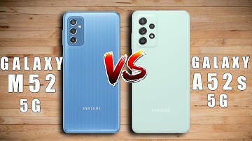 Samsung Galaxy M52 5G vs Samsung Galaxy A52s 5G