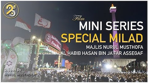 This Is Moment | Film Mini Series Special Milad Of 25th Majlis Nurul Musthofa (Official Video)