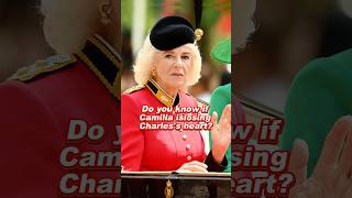 Do you know if Camilla islosing Charles's heart? #queen #camilla #charles #royal #fyp