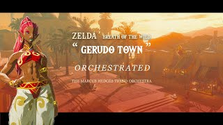 GERUDO TOWN - ORCHESTRATED (from "The Legend of Zelda: Breath of The Wild")