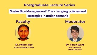 PG Lecture: Snake Bite Management" The changing policies and strategies in Indian scenario