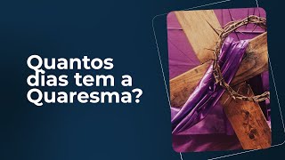 Quando termina a Quaresma? Você Sabia?