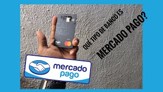 Qué tipo de Banco es Mercado Pago? Qué es?