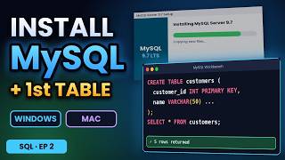 How to Install MySQL 9.7 & Workbench (Windows + Mac) + Your First Table | SQL Tutorial Ep 2