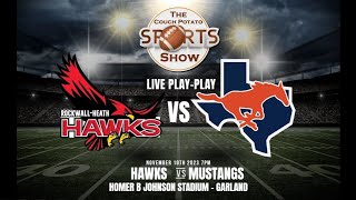 ROCKWALL - HEATH HAWKS VS SACHSE MUSTANGS PLAYOFFS - PLAY-BY-PLAY