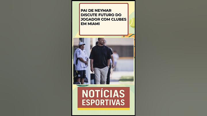 Pai de Neymar discute futuro do jogador com clubes em Miami #shorts