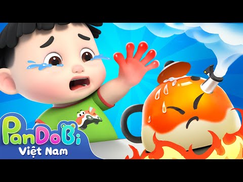 Những đồ nóng rất nguy hiểm | Safety song | Play & Learn | Nhạc thiếu nhi vui nhộn | Super Pandobi