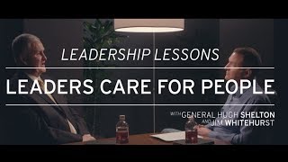 Leadership Lessons - Leaders Care for People