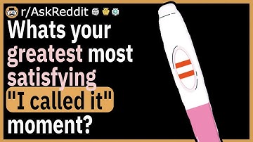 Whats your greatest most satisfying "I ducking called it" moment?