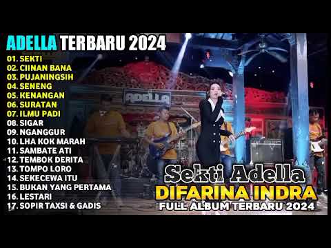 SEKTI - DIFARINA INDRA - ADELLA FULL ALBUM TERBARU 2024