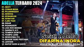 SEKTI - DIFARINA INDRA - ADELLA FULL ALBUM TERBARU 2024