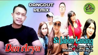 JABLAY - SI JABLAY LANANG BY DEN ARYA