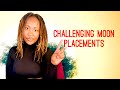 Some of the most challenging Moon 🌝 Placements • Daily Energy Update: Monday July 3rd