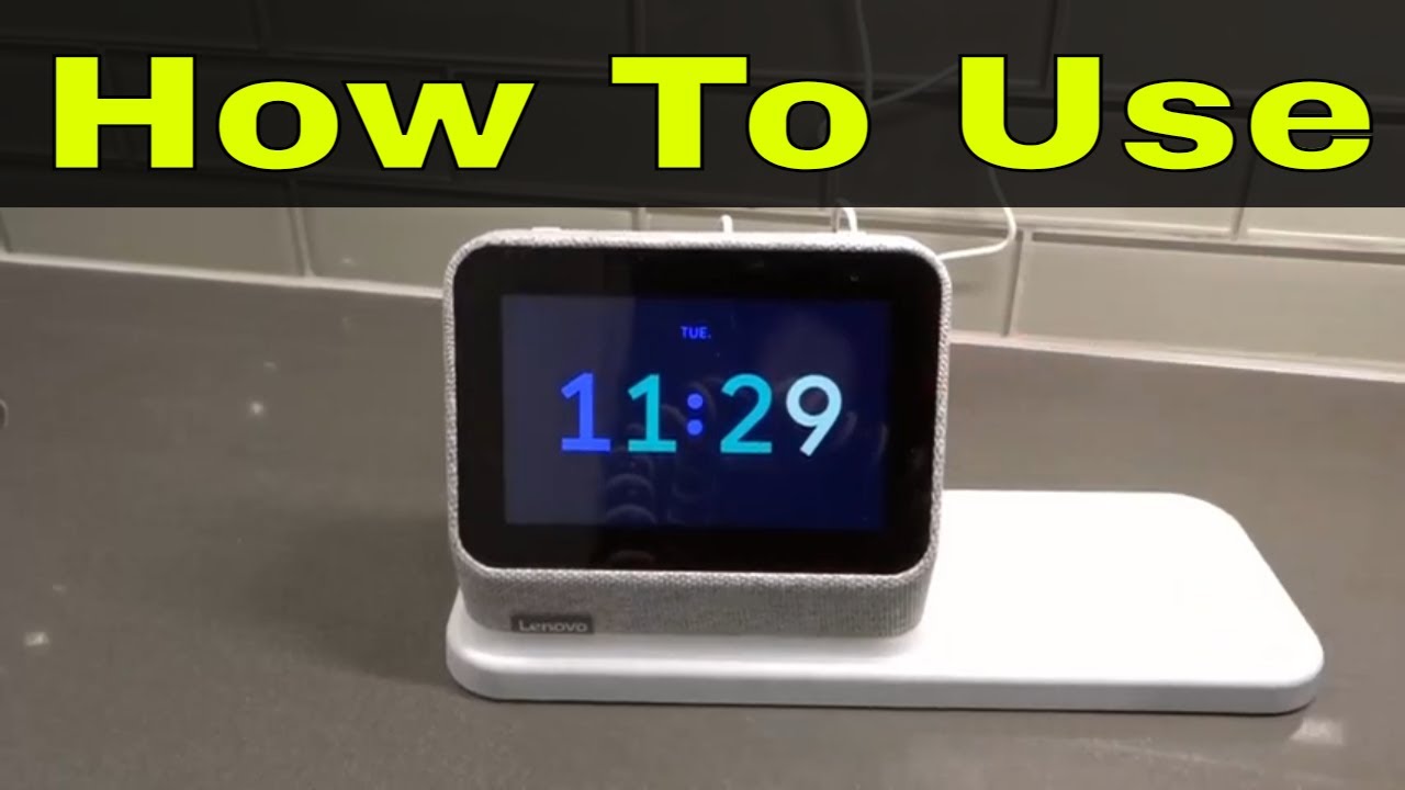 How To Use A Lenovo Smart Clock 2-Full Tutorial - escueladeparteras