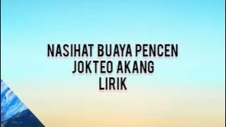 Nasihat buaya pencen - Jokteo Akang / lirik