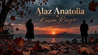 Alaz Anatolia - Kasım Rüzgârı
