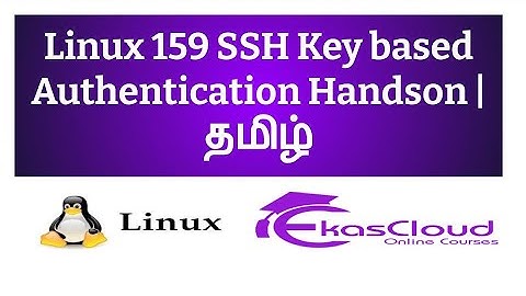 #Linux 159 SSH Key Based Authentication Handson | Ekascloud | Tamil