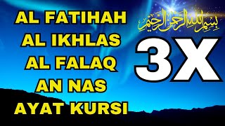 Download lagu 3X FATIHA, 3X AYAT KURSI, 3X IKHLAS, FELAK, NAS | SIHR, MAGIC, JINN, EVIL-EYE | Alaa Aqel