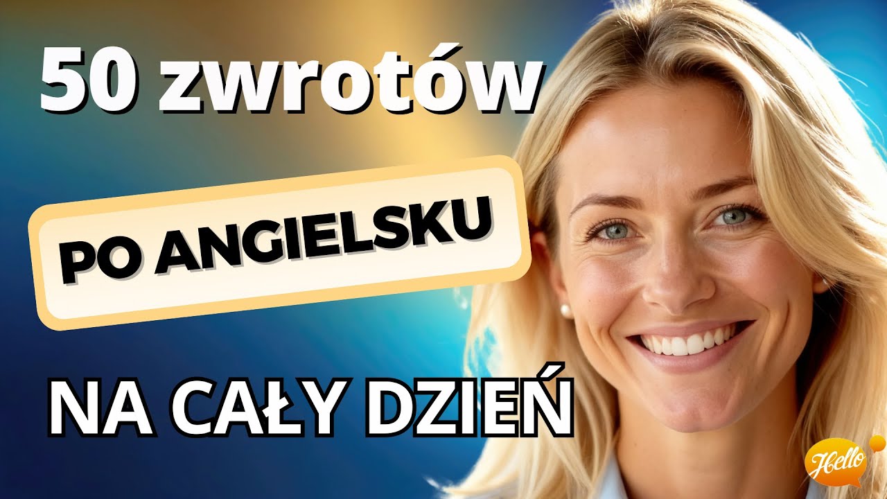Angielski na co dzień: 50 zwrotów, których użyjesz od rana do nocy