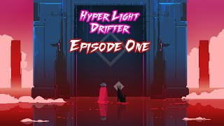 Hyper Light Drifter - Episode 1 | Live Hyper Light Drifter Playthrough
