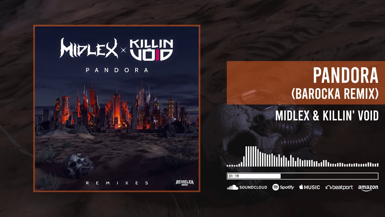 Midlex & Killin' Void - Pandora (Barocka Remix)