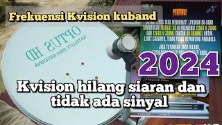 Kvision hilang siaran dan tidak ada sinyal parabola mini | cara scan ulang Kvision kuband 2024