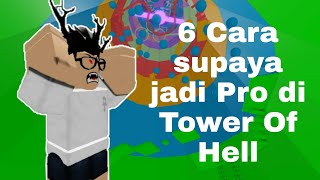 6 Cara Supaya Jadi Pro Di Tower Of Hell